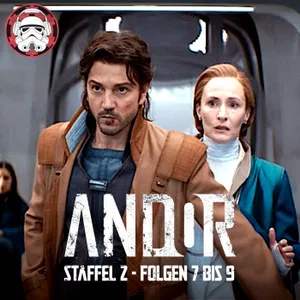#114: Andor Staffel 2 – Folgen 7 bis 9 | Besprechung