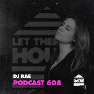 LTBH #608 with DJ Rae