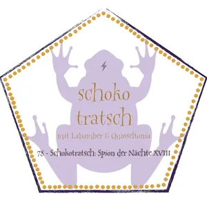 78 - Schokotratsch: Spion der Nächte XVIII