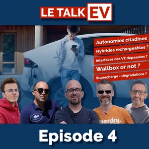 [TalkEV] Ep4 31/06 : Wallbox, Supercharges, citadines, interfaces et PHEV