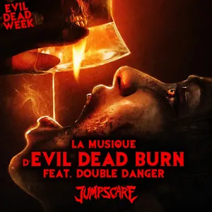 La musique d'EVIL DEAD BURN feat. DOUBLE DANGER