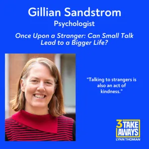 Once Upon a Stranger: Can Small Talk Lead to a Bigger Life? (#305)