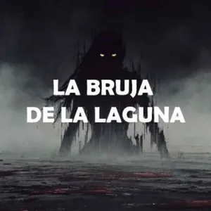 La Mujer De La Laguna (Historias De Terror)