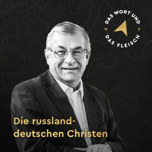 Die russlanddeutschen Christen