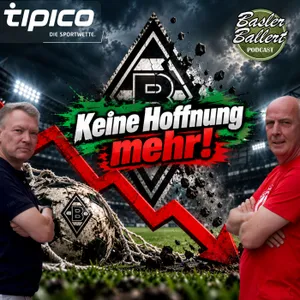 „Keine Hoffnung mehr!“ Basler zeichnet düsteres Gladbach-Szenario