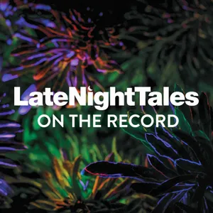 Introducing Late Night Tales: On The Record