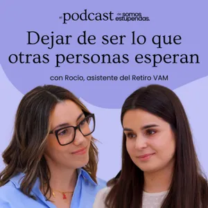 Dejar de ser lo que otras personas esperan | Ep. 251