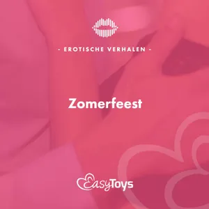 Erotisch Verhaal - Zomerfeest