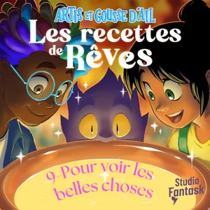#9 - La recette pour... voir les belles choses