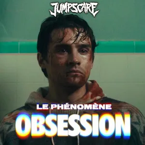 Le phénomène OBSESSION