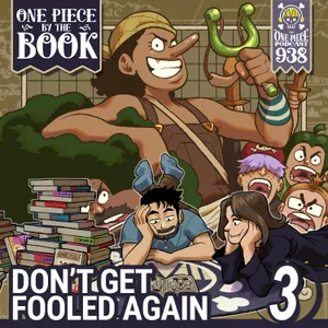 Episode 938, “Don’t Get Fooled Again” (BTB #03)