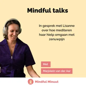 De kracht van mindfulness bij fysieke pijn: hoe mediteren Lisanne helpt omgaan met zenuwpijn