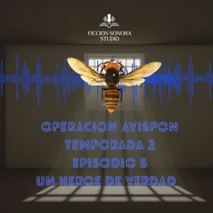 T2 EPISODIO 5 "UN HEROE DE VERDAD"