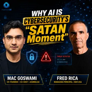 EP 59: "The Attackers Have the Advantage" — AI's SATAN Moment in Cybersecurity | Fred Rica, BDO