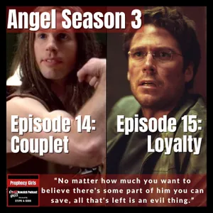 Angel S3E14: “Couplet” & S3E15: “Loyalty”