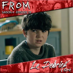 FROM - S4 - Ep  10