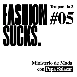 Pepa Salazar: Ministerio de Moda | Fashions Sucks 3x05