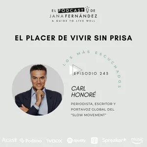 #243 - El placer de vivir sin prisa - Carl Honoré