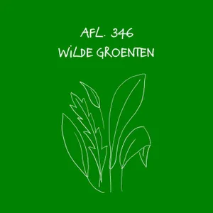 #346 - Wilde groenten