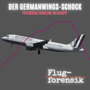4U9525: Wie der Germanwings-Schock die Luftfahrt zum Schlimmeren veränderte
