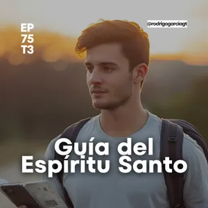 ✅ Cómo tomar decisiones correctas con el Espíritu Santo | EP75 T3 - Devocionales Cristianos