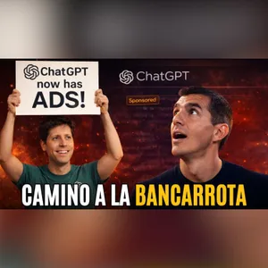 La publicidad llega a ChatGPT… ¿Comienza la Bancarrota?💰(Ep. 138)