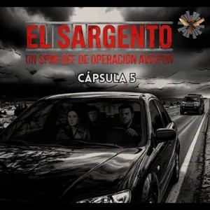 Spin off EL SARGENTO Cápsula 5
