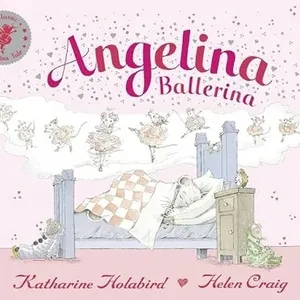 Angelina Ballerina, by Katharine Holabird