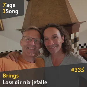 #335 Brings – Loss dir nix jefalle