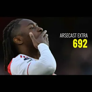 Arsecast Extra Episode 692 - 27.04.2026