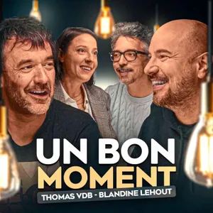 Thomas VDB et Blandine Lehout ont les meilleures anecdotes  (Un Bon Moment, S5-E4)