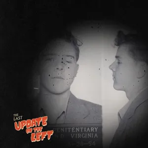 Last Update on the Left - Episode 13 - Henry Lee Lucas Revisited - Part I