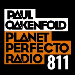 Planet Perfecto Podcast 811 ft. Paul Oakenfold
