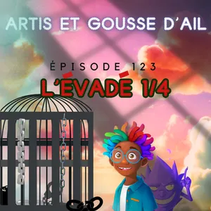 123 - L'évadé (partie 1/4)