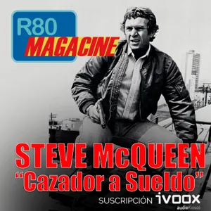R80 Magacine  ️: Steve McQueen en "Cazador a Sueldo" (1980) - Episodio exclusivo para mecenas