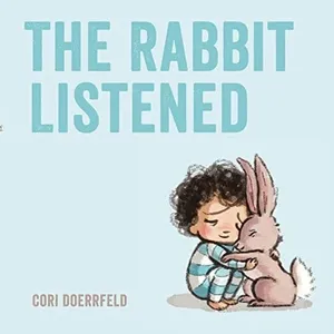 The Rabbit Listened, by Cori Doerrfeld