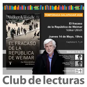 El fracaso de la República de Weimar · Volker Ullrich | Debate 2/3 Club de Lecturas en Galapagar - 15 Mayo 2026