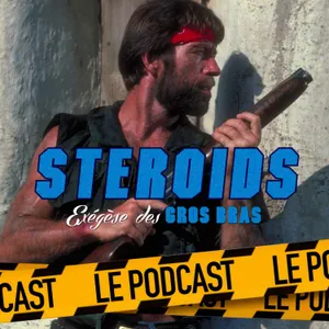 STEROIDS - LE PODCAST : OEIL POUR OEIL