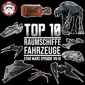 #122: Top 10 – Raumschiffe und Fahrzeuge der Sequel-Trilogie