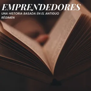 Emprendedores: Una historia del Antiguo Régimen