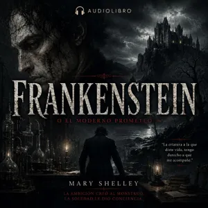 Frankenstein o el moderno Prometeo (Parte 1 de 1)