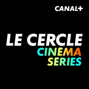 Le Cercle Cinéma du 02/05/2025