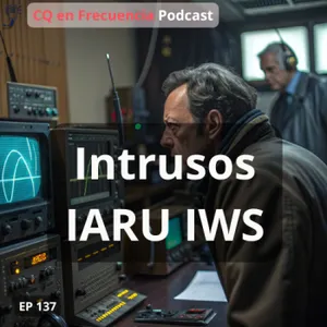 137 - Intrusos (IARU IWS)