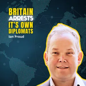 British Ex-Diplomat Detained for Peace Efforts, Reaching out to Russia | Ian Proud