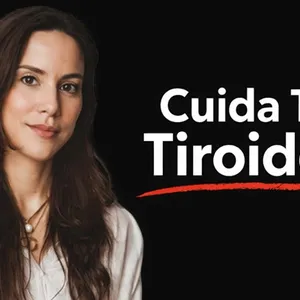 Salud de la Tiroides, con la Dra. Isabel Viña