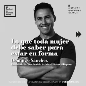 Lo que toda mujer debe saber para estar en forma, con Domingo Sánchez. Episodio 374