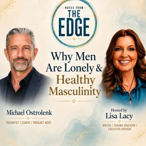 Why men are lonely and healthy masculinity with Michael Ostrolenk