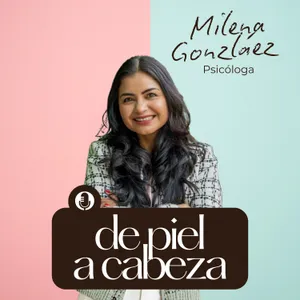 177. Niños, rabietas y pantallas: cómo poner límites y cuidar su autoestima con Milena González