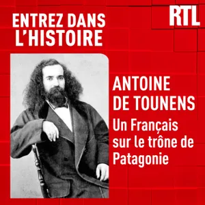 Antoine de Tounens : un Français sur le trône de Patagonie