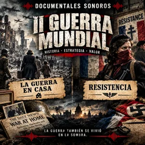 II Guerra Mundial: La guerra en casa · Resistencia